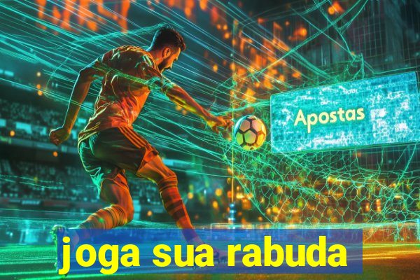 joga sua rabuda